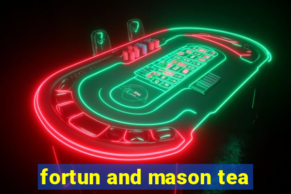 fortun and mason tea